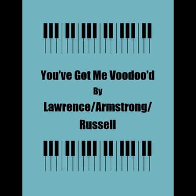 You've Got Me Voodoo'd (arr. George Kaplan)