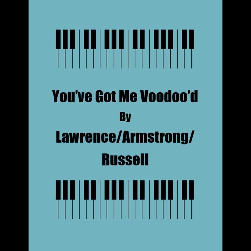 You've Got Me Voodoo'd (arr. George Kaplan)