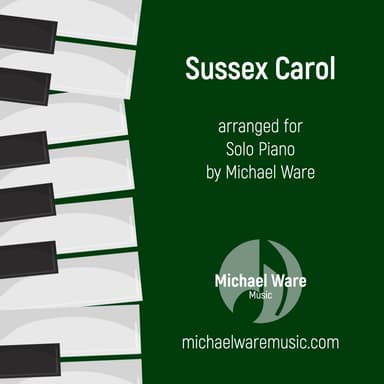 Sussex Carol with Angels We Have Heard on High (Piano) (arr. Michael Ware)