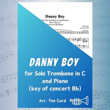 Danny Boy for Solo Trombone/Euphonium in C (bass clef) and Piano. Version in Bb Minor (arr. Tim Curd)