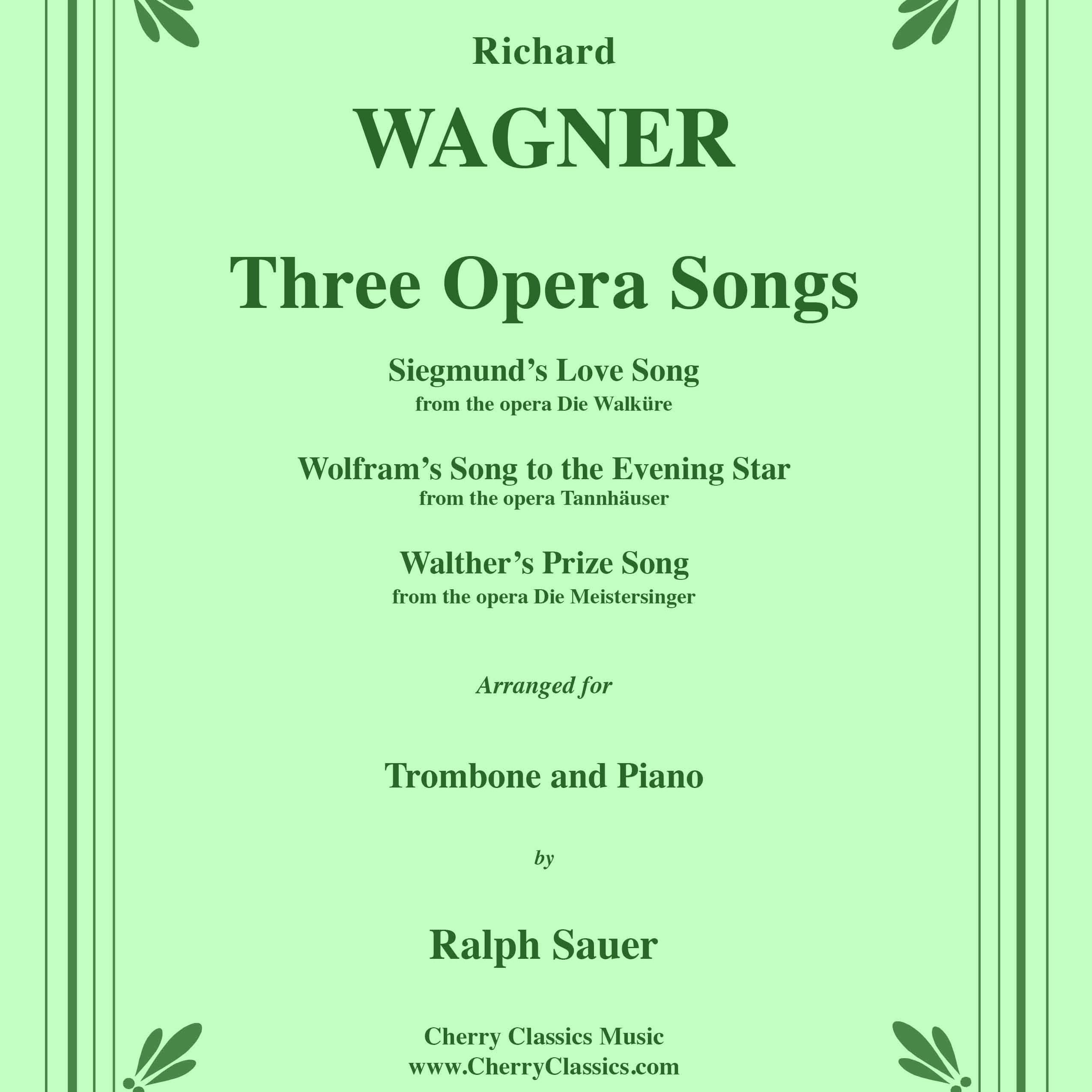 Three Opera Songs for Trombone and Piano (arr. Ralph Sauer)