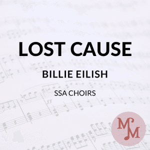 Lost Cause (arr. MaryAnne Muglia Smith)