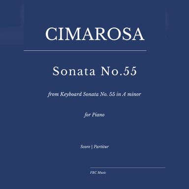Cimarosa: Sonata No. 55 in A minor for Piano soo (as played by Víkingur Ólafsson) (arr. Flavio Regis Cunha)