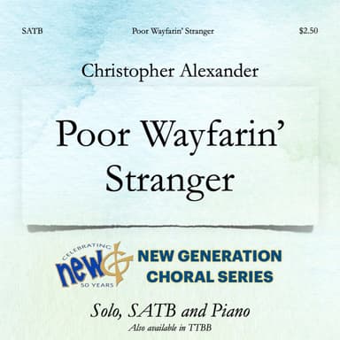 Poor Wayfarin' Stranger (SATB) (arr. Christopher Alexander)