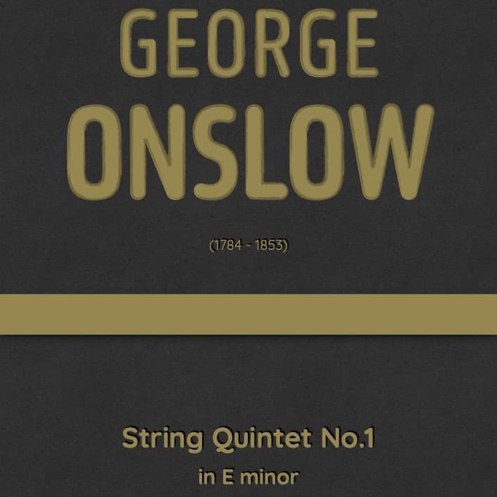 Onslow - String Quintet No.1 in E minor, Op.1 No.1 (arr. J.G. Cucó Barber)
