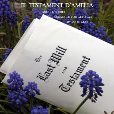 El Testament d'Amelia-Alto Saxophone Solo (arr. John May)