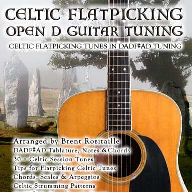 Open D Guitar Tuning Celtic Flatpicking (arr. Brent C Robitaille)