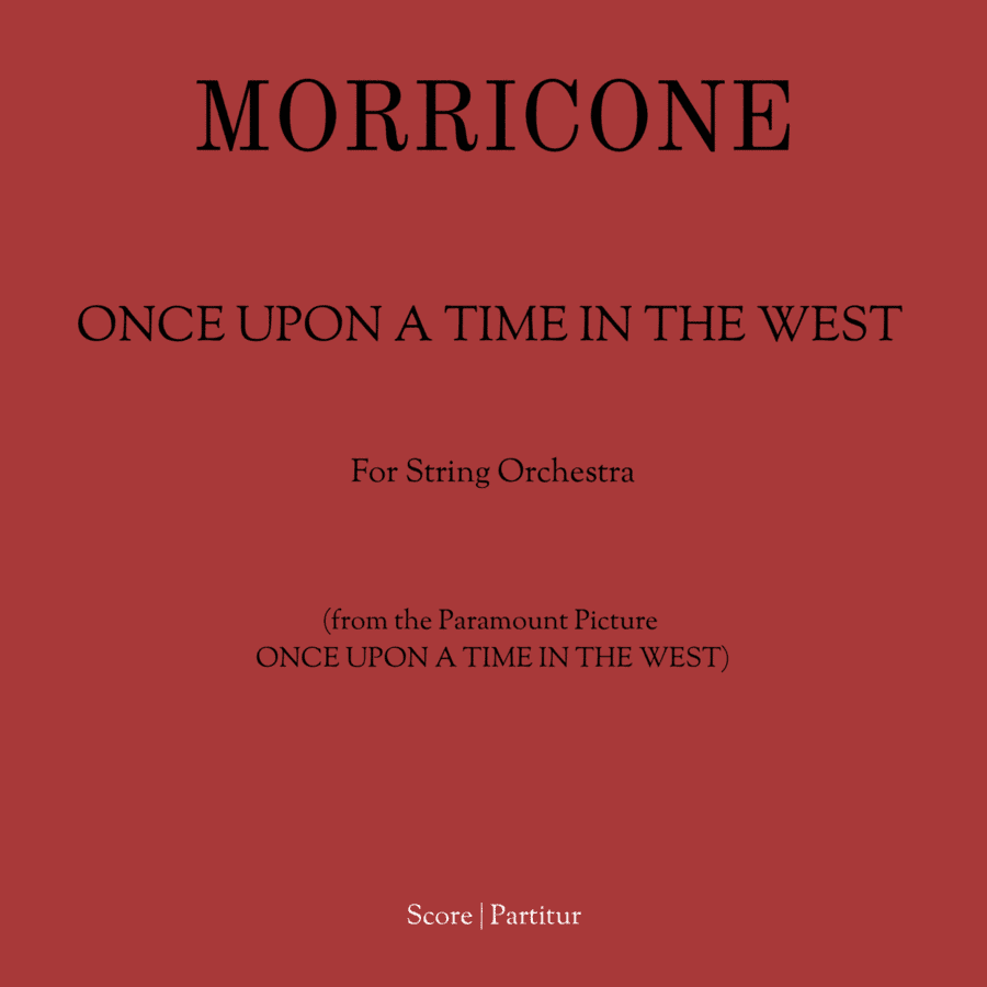 Once Upon A Time In The West from the Paramount Picture ONCE UPON A TIME IN THE WEST (arr. Flavio Regis Cunha)