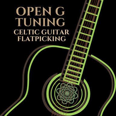 Open G Tuning Celtic Guitar Flatpicking (arr. Brent Robitaille)