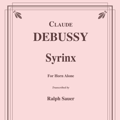Syrinx for Unaccompanied Horn in F (arr. Ralph Sauer)