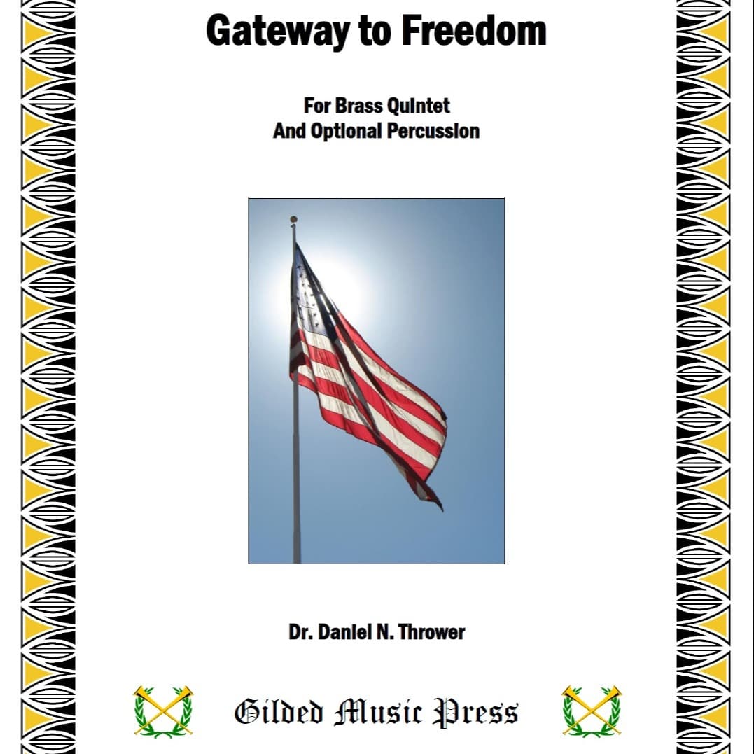 Gateway to Freedom (for Brass Quintet & Optional Percussion)