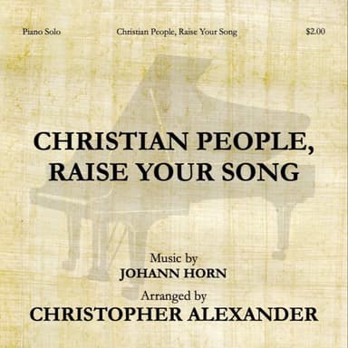 Christian People, Raise Your Song (arr. Christopher Alexander)