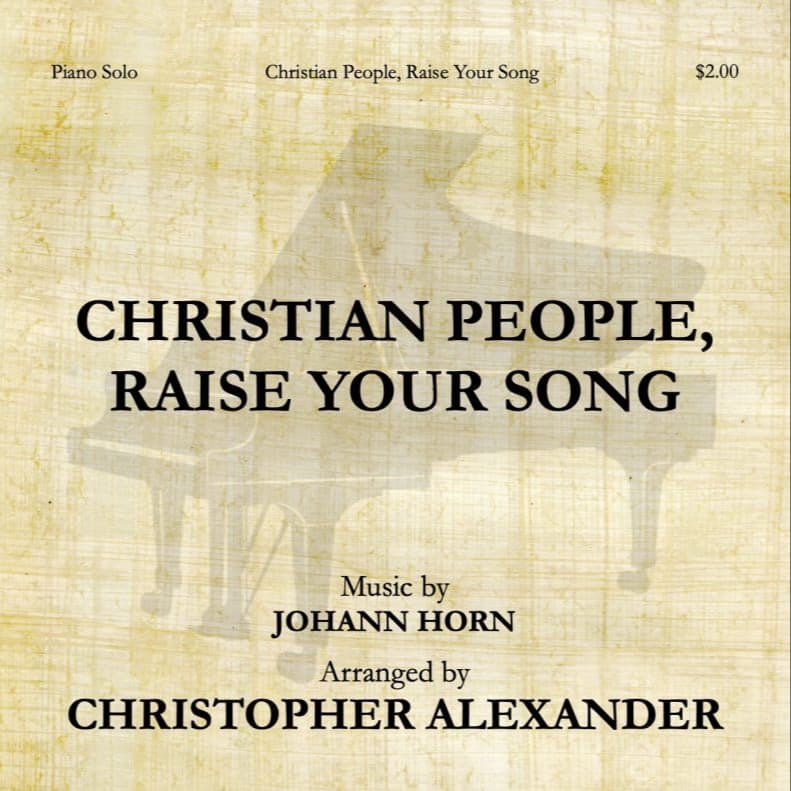 Christian People, Raise Your Song (arr. Christopher Alexander)