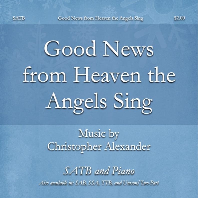 Good News from Heaven the Angels Sing (A Christmas Carol for Children) (SATB)