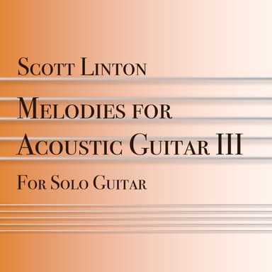 Melodies for Acoustic Guitar III - by Scott Linton