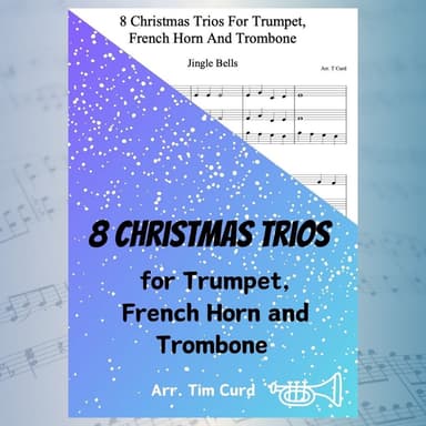 8 Christmas Trios for Trumpet, French Horn And Trombone (arr. Tim Curd)
