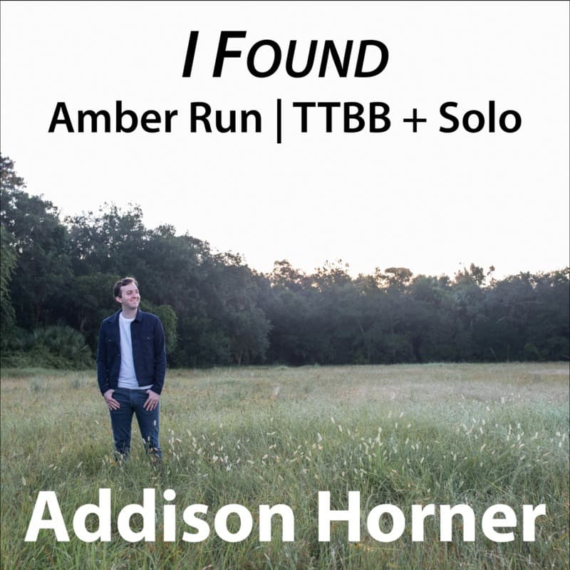 I Found (arr. Addison Horner)