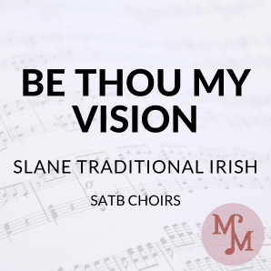 Be Thou My Vision (arr. MaryAnne Muglia Smith)