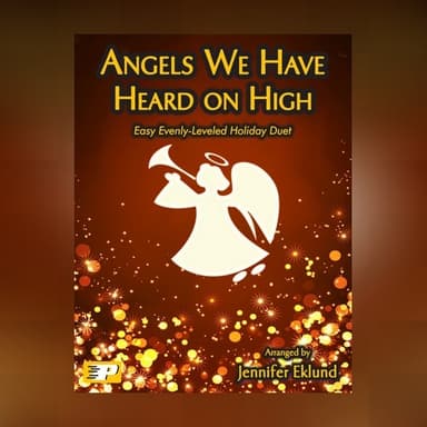 Angels We Have Heard on High (Easy Piano Duet) (arr. Jennifer Eklund)