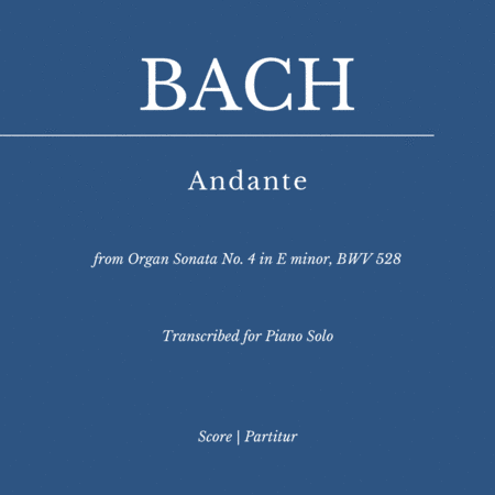 Andante from Organ Sonata No. 4 in E minor, BWV 528 (for Piano Solo) (arr. Flavio Regis Cunha)