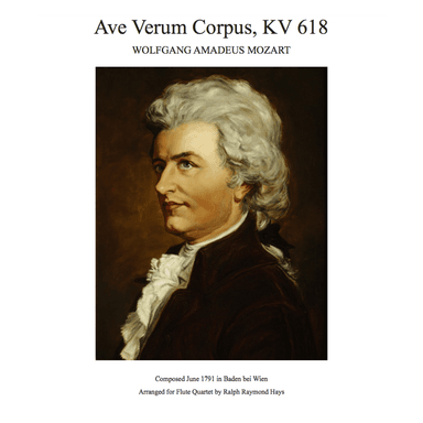 Ave Verum Corpus, KV 618 (1791) for Woodwind Quartet (arr. Ralph Raymond Hays)