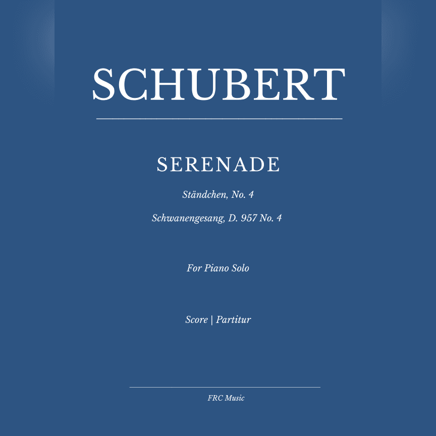 Schubert: Serenade - Ständchen No. 4 - Schwanengesang, D. 957 (for Piano Solo) (arr. Flavio Regis Cunha)