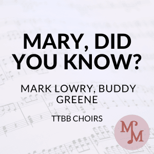 Mary, Did You Know? (arr. MaryAnne Muglia)