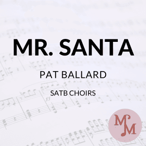 Mr Santa (arr. MaryAnne Muglia Smith)