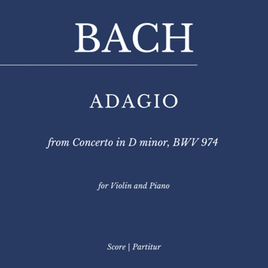 Adagio from Concerto in D minor, BWV 974 (Concerto d'après Marcello) for Violin and Piano (arr. Flavio Regis Cunha)