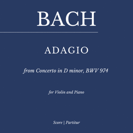 Adagio from Concerto in D minor, BWV 974 (Concerto d'après Marcello) for Violin and Piano (arr. Flavio Regis Cunha)