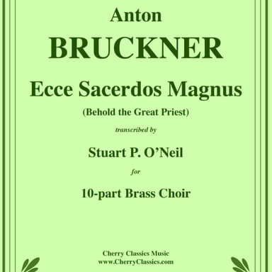 Ecce Sacerdos Magnus (Behold the Great Priest) for 10-part Brass Choir (arr. O'Neil, Stuart P.)
