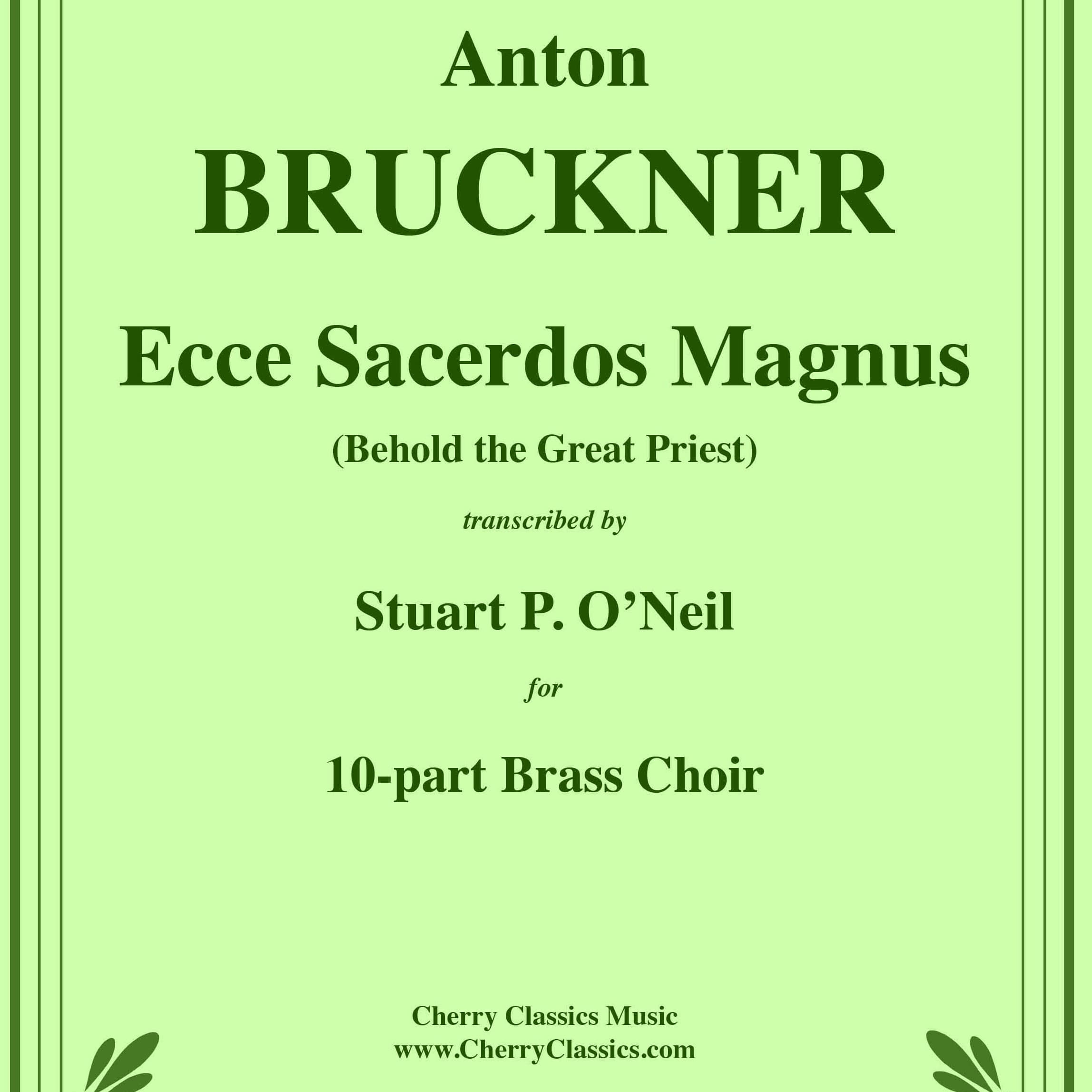 Ecce Sacerdos Magnus (Behold the Great Priest) for 10-part Brass Choir (arr. O'Neil, Stuart P.)