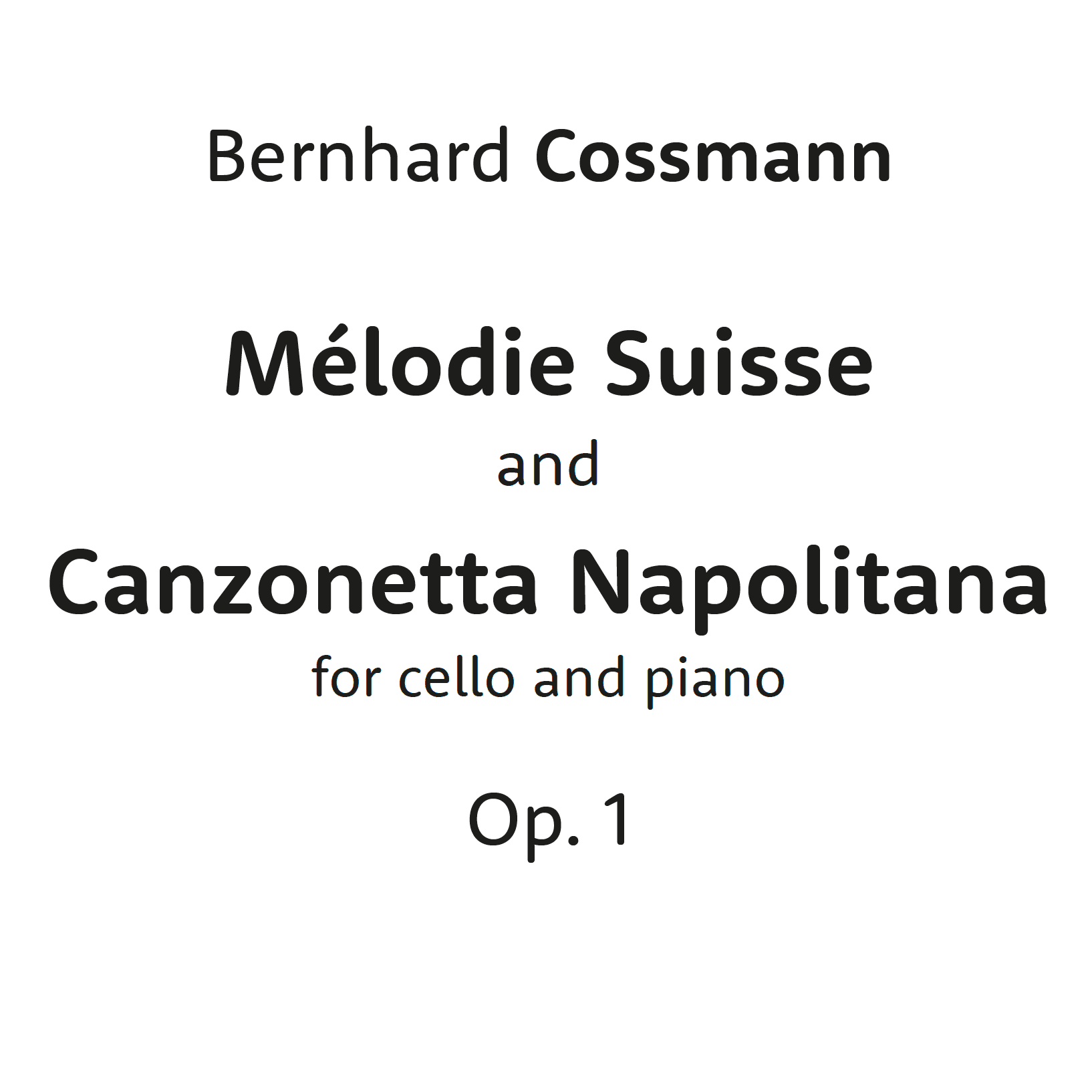 Mélodie Suisse & Canzonetta Napolitana - for cello and piano, Op. 1 (arr. Michele Galvagno)