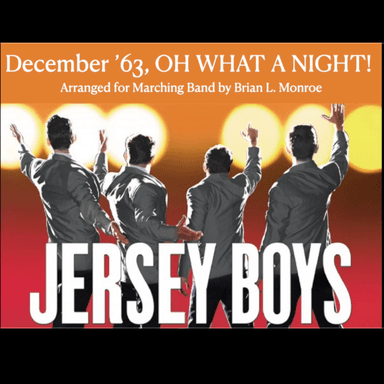 December 1963 (oh, What A Night) (arr. Brian L. Monroe)