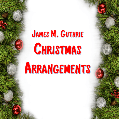 The First Noel for Piano Trio (arr. James M. Guthrie, ASCAP)