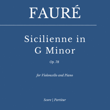 Sicilienne in G Minor, op. 78 (for Violoncello and Piano) (arr. Flavio Regis Cunha)