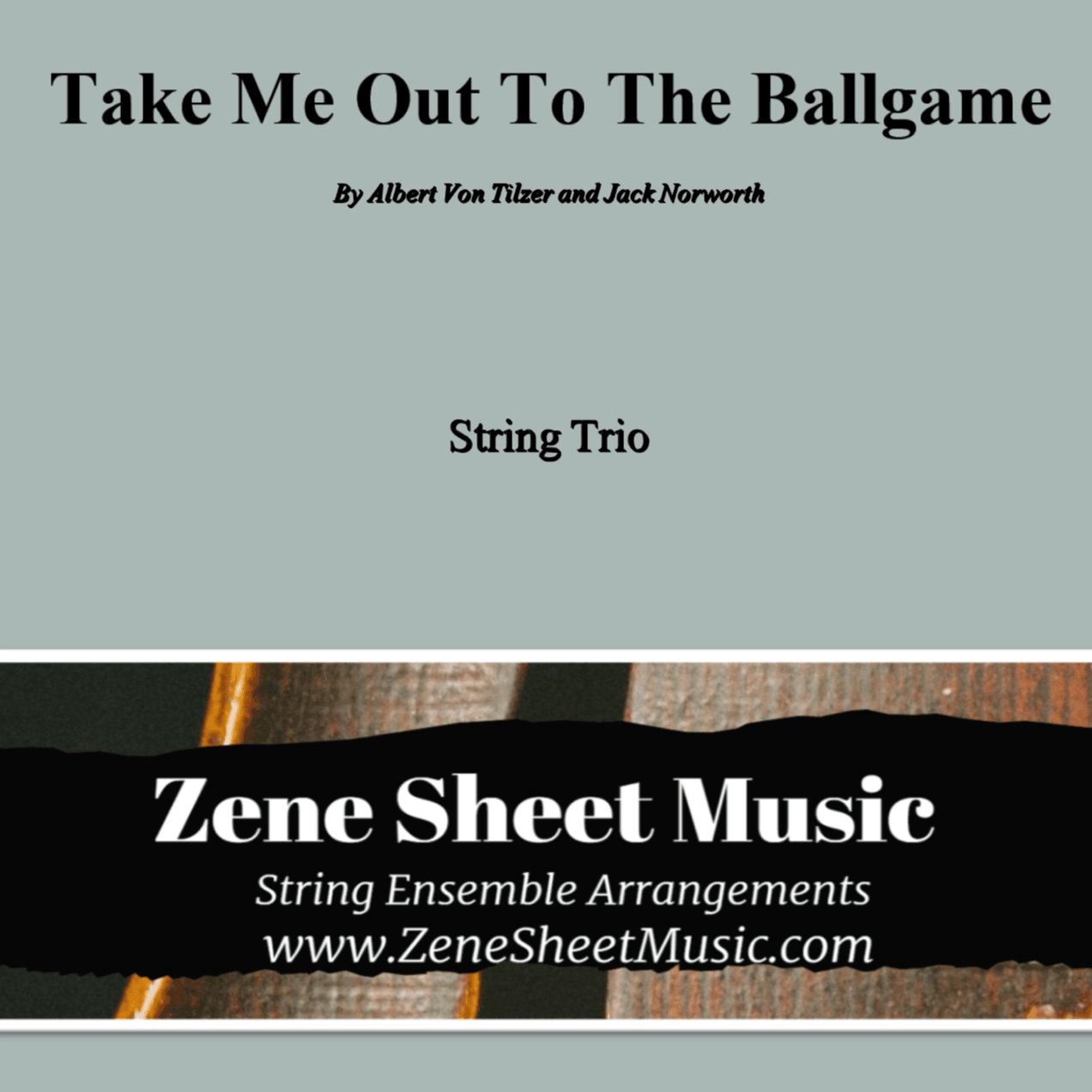 Take Me Out To The Ballgame - String Trio (arr. Eve C. Mailly - Zene Strings)