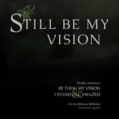 Still Be My Vision (Vocal Duet SA) (arr. Rebecca Belliston)