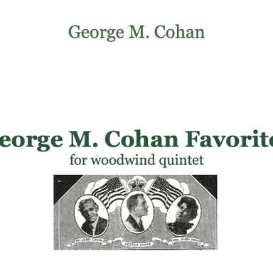 George M Cohan Favorites For Woodwind Quintet (arr. Judith Katz)