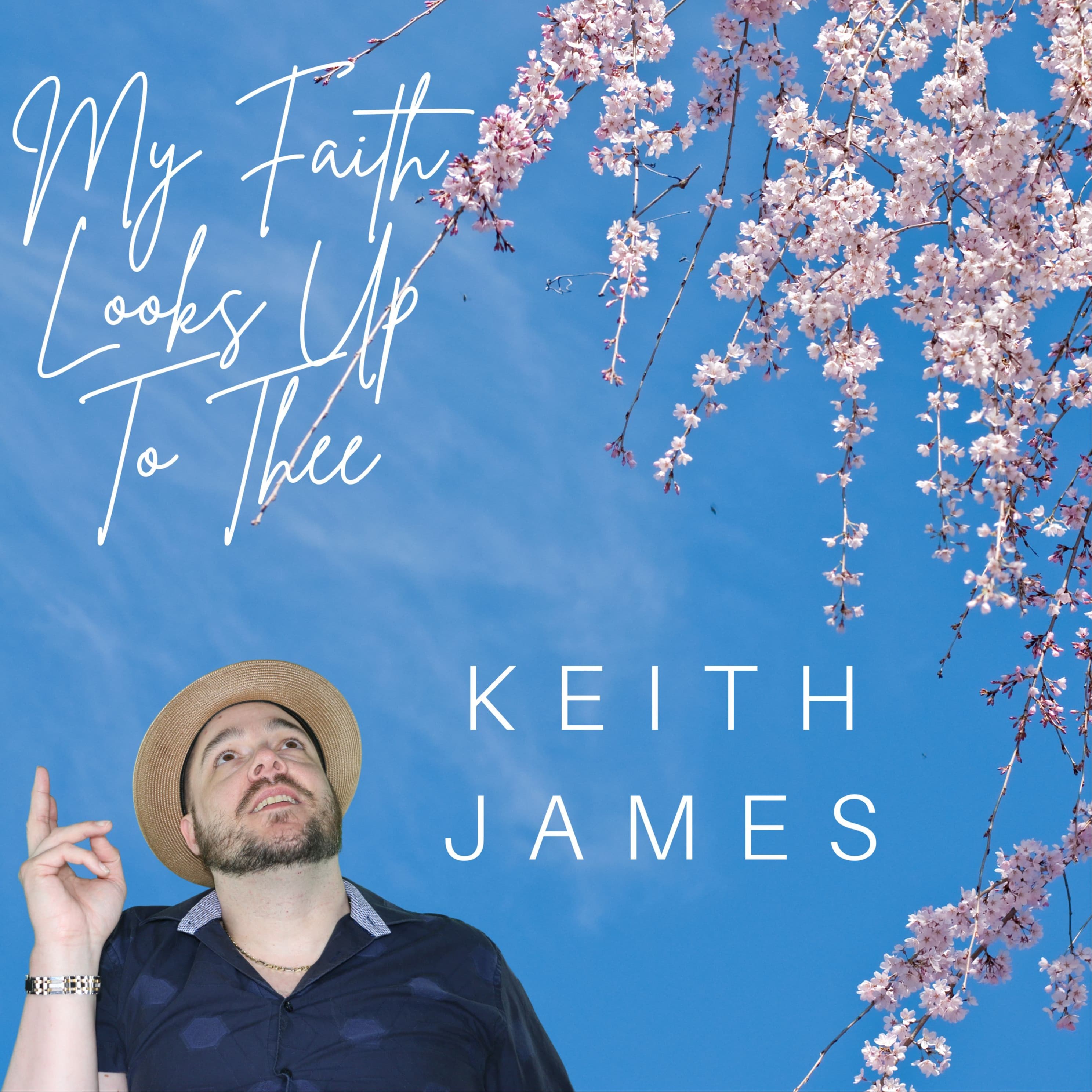 My Faith Looks Up To Thee II (arr. Keith James)