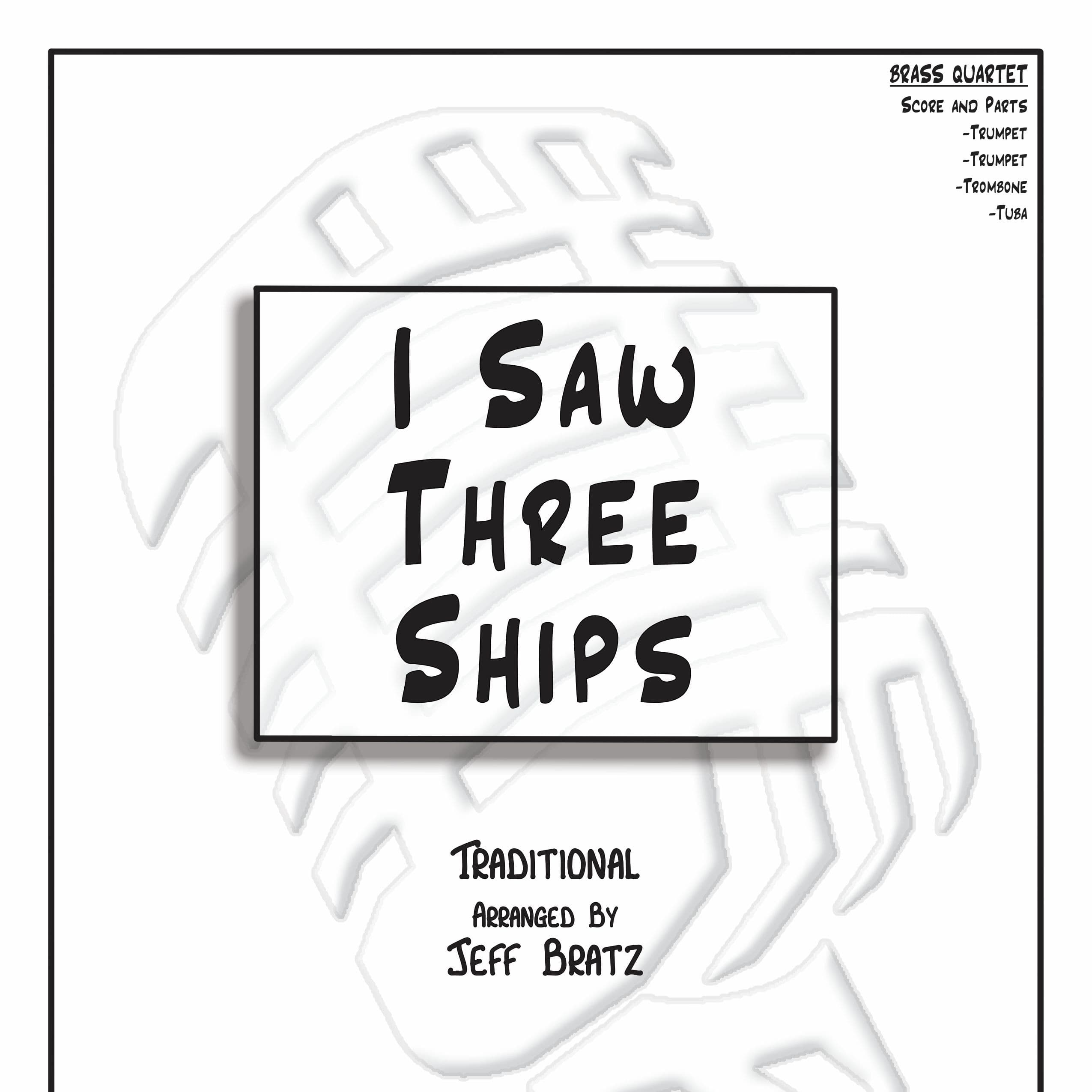 I Saw Three Ships (Brass Quartet) (arr. Jeff Bratz)