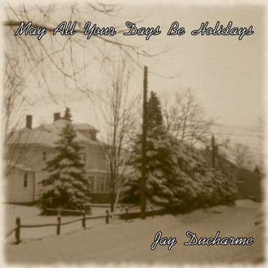 May All Your Days Be Holidays