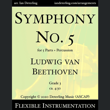 Symphony No. 5 BEETHOVEN (Flexible Instrumentation) (arr. Ian Deterling)