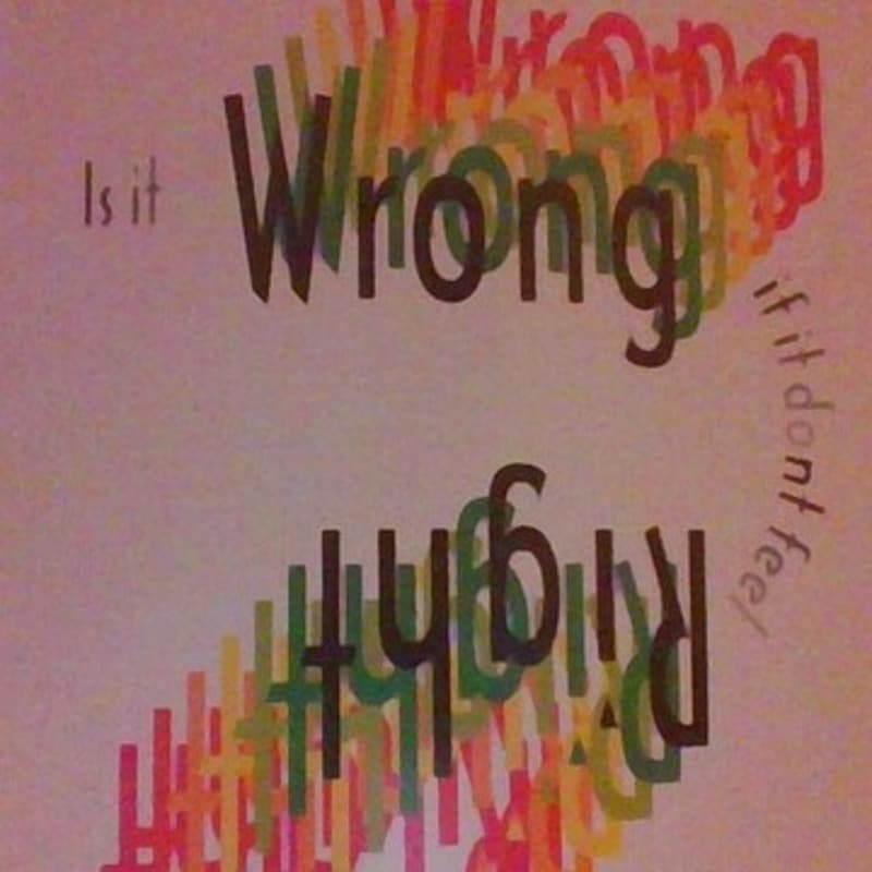 Is It Wrong If It Don't Feel Right