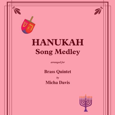 Hanukah Song Medley for Brass Quintet (arr. Micha Davis)