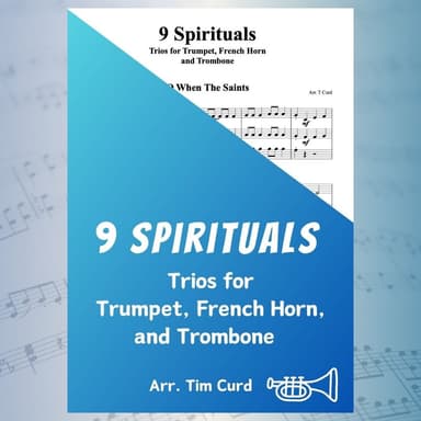 9 Spirituals, Trios For Trumpet, French Horn And Trombone (arr. Curd.)