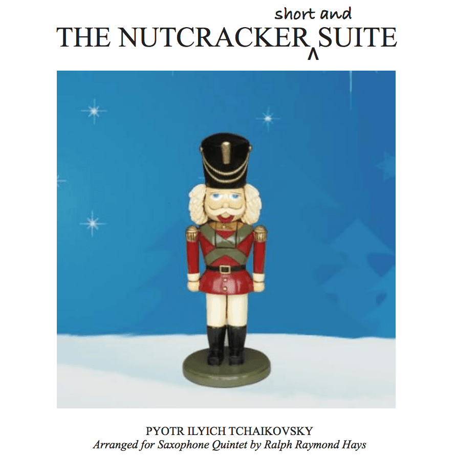 Nutcracker (short and) Suite (for brass quintet) (arr. Ralph Raymond Hays)