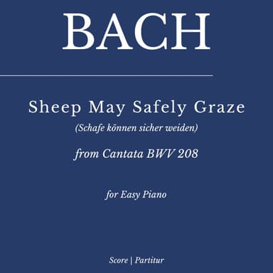 Bach: Sheep May Safely Graze (Schafe können sicher weiden) for Easy Piano (arr. Flavio Regis Cunha)