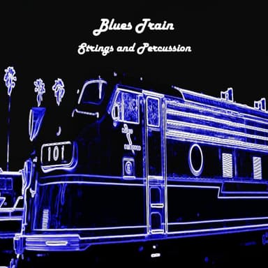 Blues Train-Strings and Percussion
