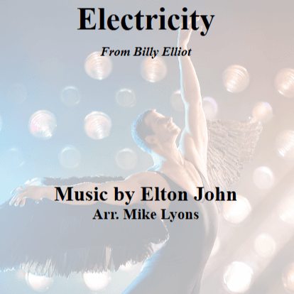 Electricity from the Broadway Musical BILLY ELLIOT (arr. Mike Lyons)